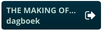 THE MAKING OF…dagboek